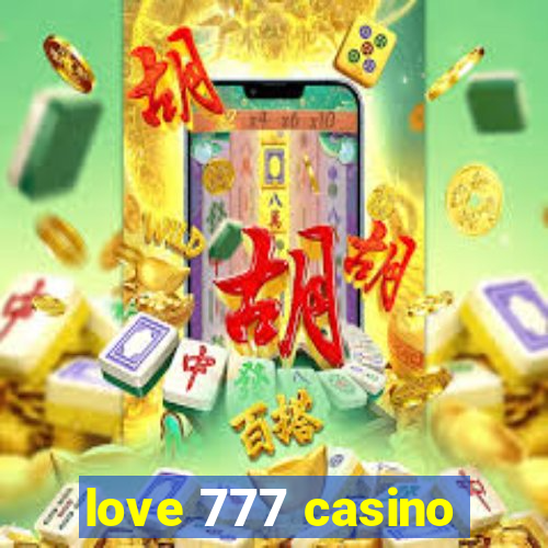 love 777 casino